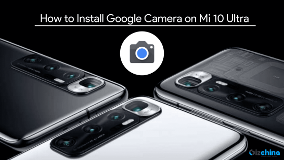 قم بتنزيل GCAM لـ Mi 10 Ultra
